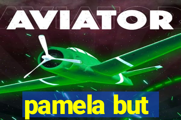 pamela but